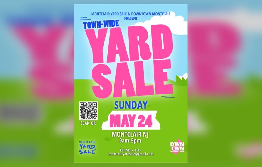 Colorful promotional poster for the Montclair Town-Wide Yard Sale taking place Sunday, May 24 in Montclair, New Jersey from 9 a.m. to 5 p.m., featuring a QR code and event branding.