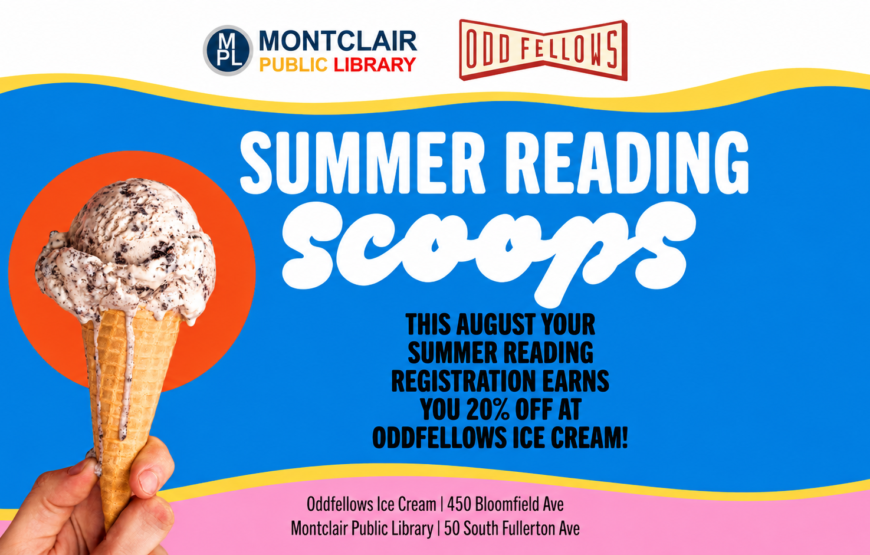 Summer Reading Scoops promotion from Montclair Public Library and OddFellows Ice Cream offering 20% off for Summer Reading Challenge participants in August 2026.